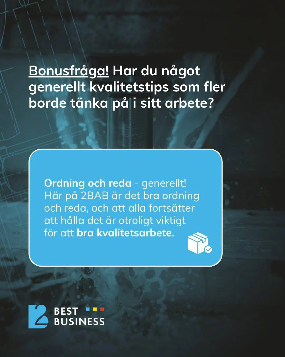 A question about quality assurance, with text encouraging organization and order. The background features a technical design with ink splatters. A text box described the importance of organization for achieving quality work, including an illustration of a package with a checkmark. The "Best Business" logo is visible below.