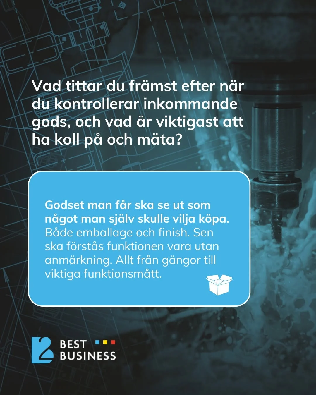 Text on a blue background with white and dark sections. At the top is a heading asking what to look for when inspecting incoming goods. Below the heading, the text describes what the goods should meet, including the importance of packaging and finish. At the bottom is a logo with the text "BEST BUSINESS" and an icon of a package. The background features a technical illustration.